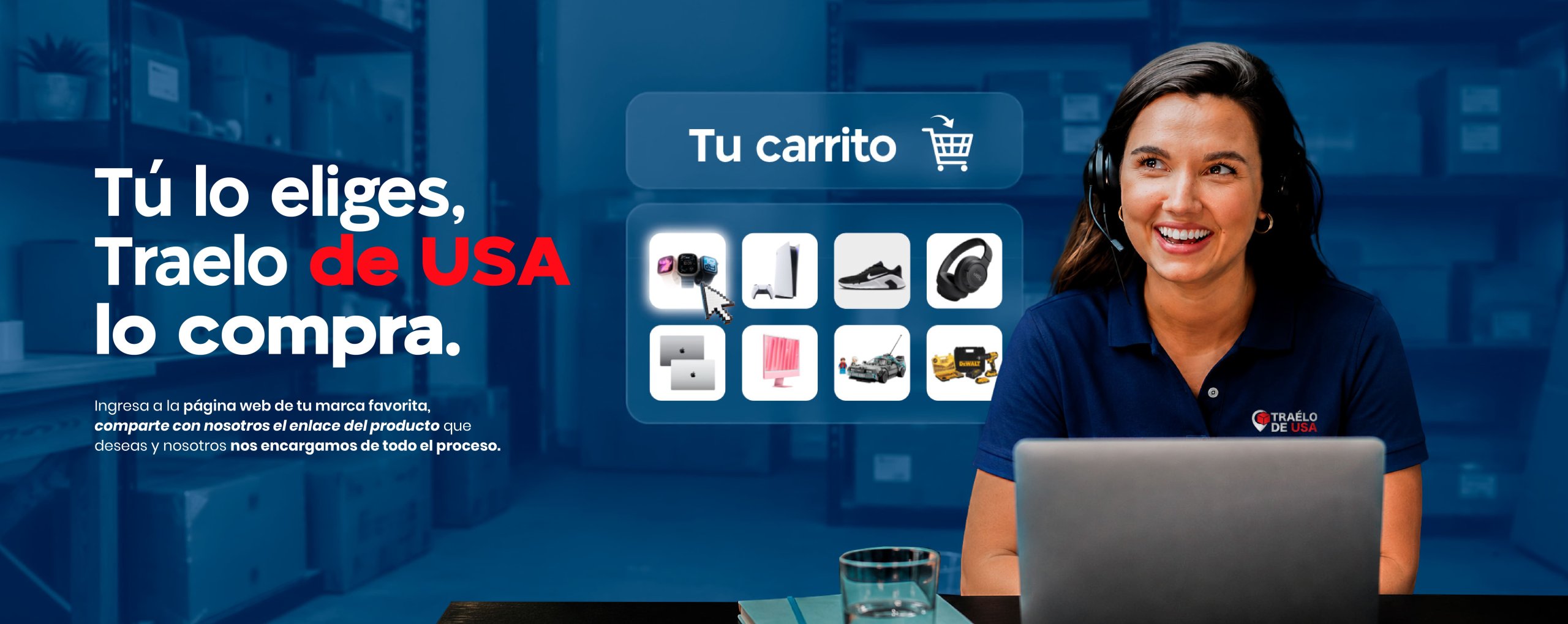 Tú lo eliges, traelo de usa lo compra